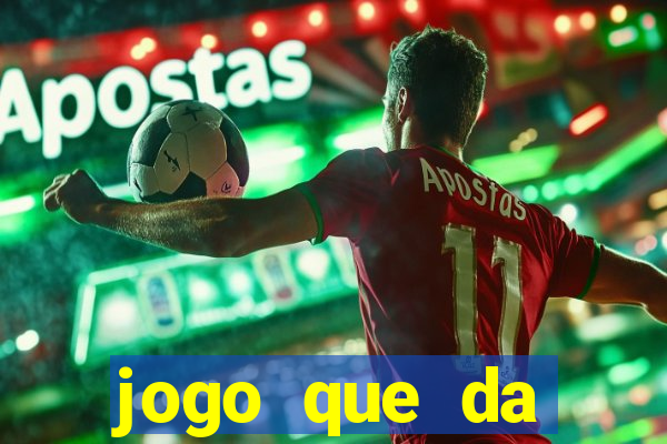 jogo que da dinheiro de verdade sem precisar depositar